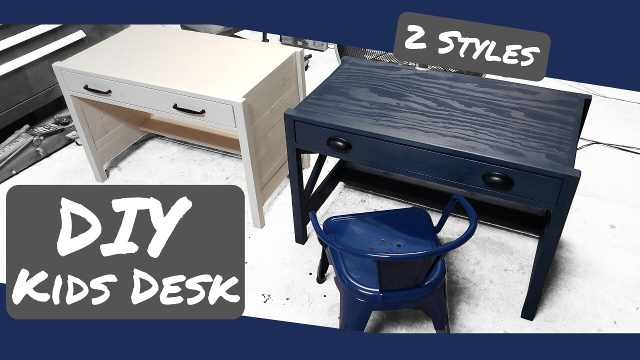 How To: DIY Kids Desk - 2 Styles Same Plans