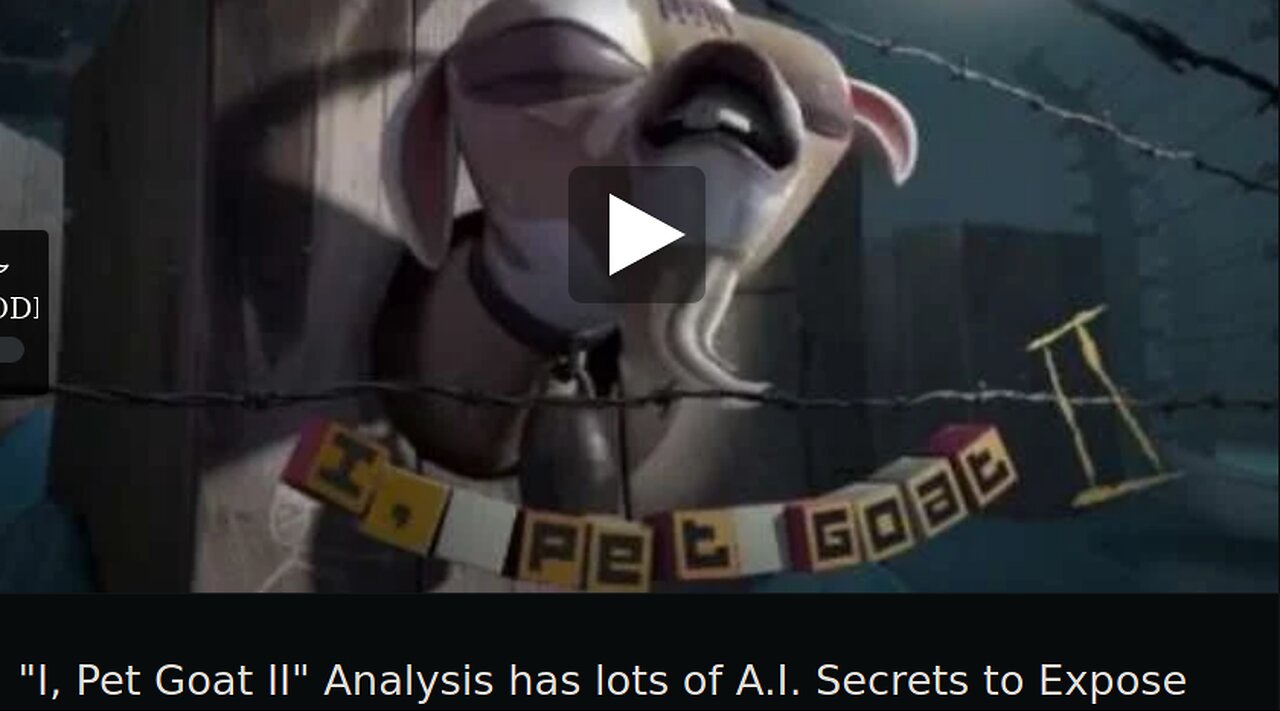 Analysis of the Original "I, Pet Goat II" Animation of the Luciferian Takeover Of Planet Earth