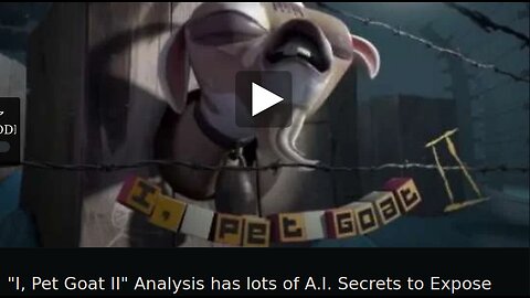 Analysis of the Original "I, Pet Goat II" Animation of the Luciferian Takeover Of Planet Earth