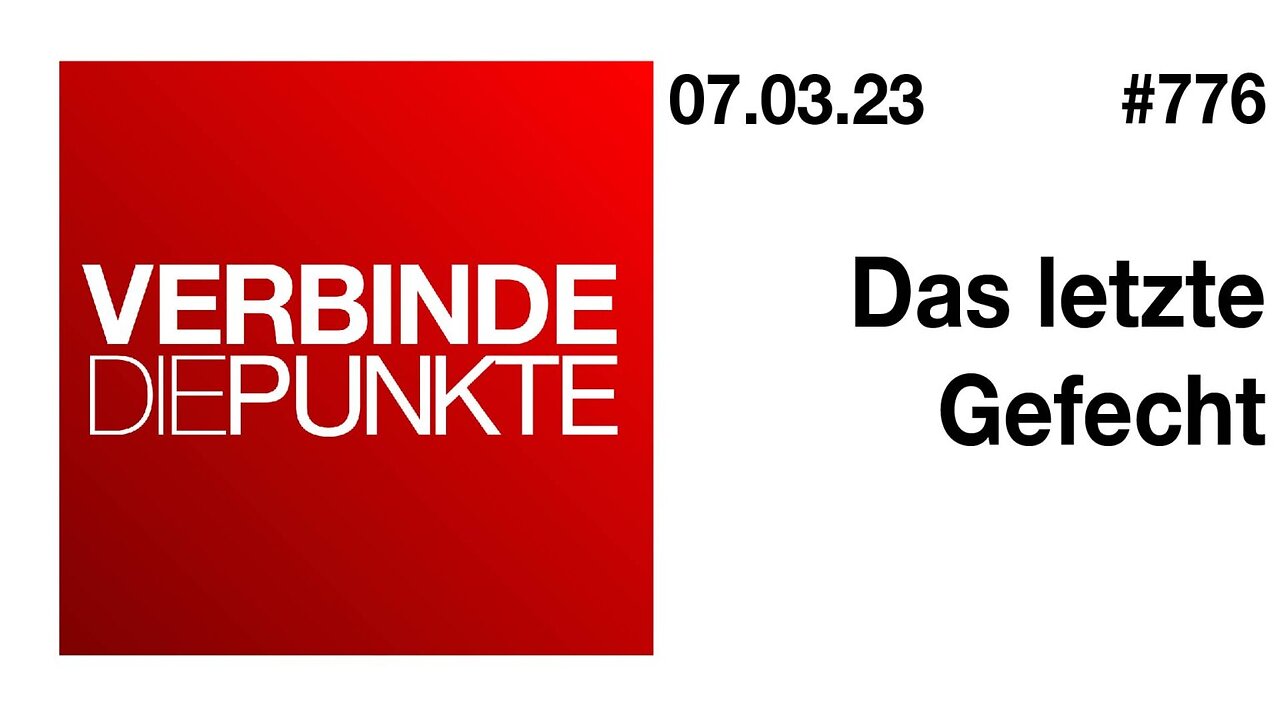 Verbinde die Punkte 776 - Das letzte Gefecht vom 07.03.2023
