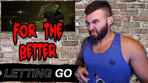 For The Better - Letting Go - REACTION