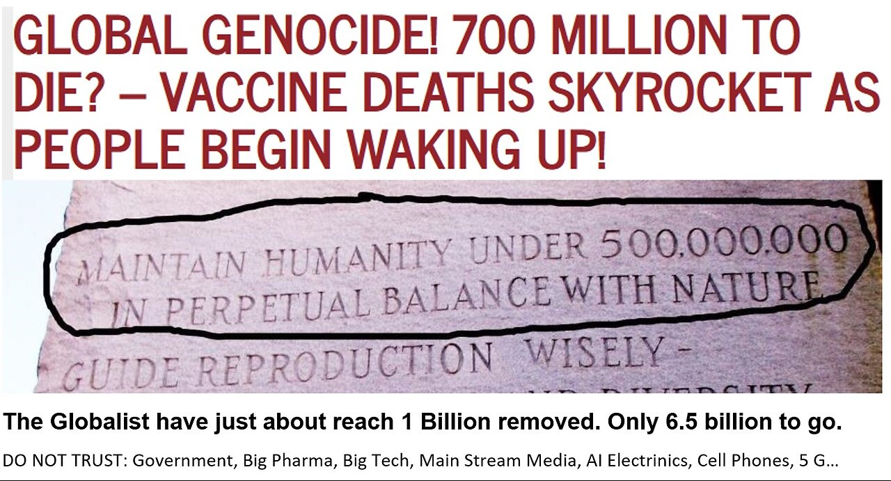 GLOBAL GENOCIDE! 700 BILLION TO DIE? – VACCINE DEATHS SKYROCKET AS PEOPLE BEGIN WAKING UP! 30 min