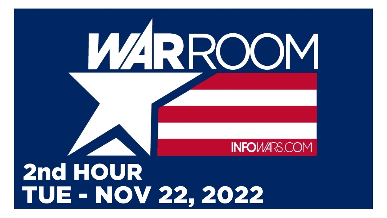 WAR ROOM [2 of 3] Tuesday 11/22/22 • ALLISON STEINBERG, News, Calls, Reports & Analysis • Infowars