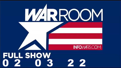 WAR ROOM FULL SHOW 02_03_22 Thursday