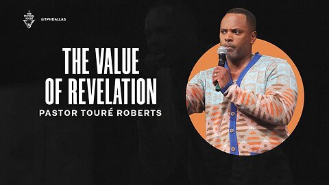 The Value Of Revelation -- Touré Roberts.