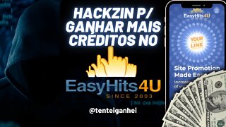 [HACKZIN] Dica para GANHAR MAIS CRÉDITOS no EasyHits4U