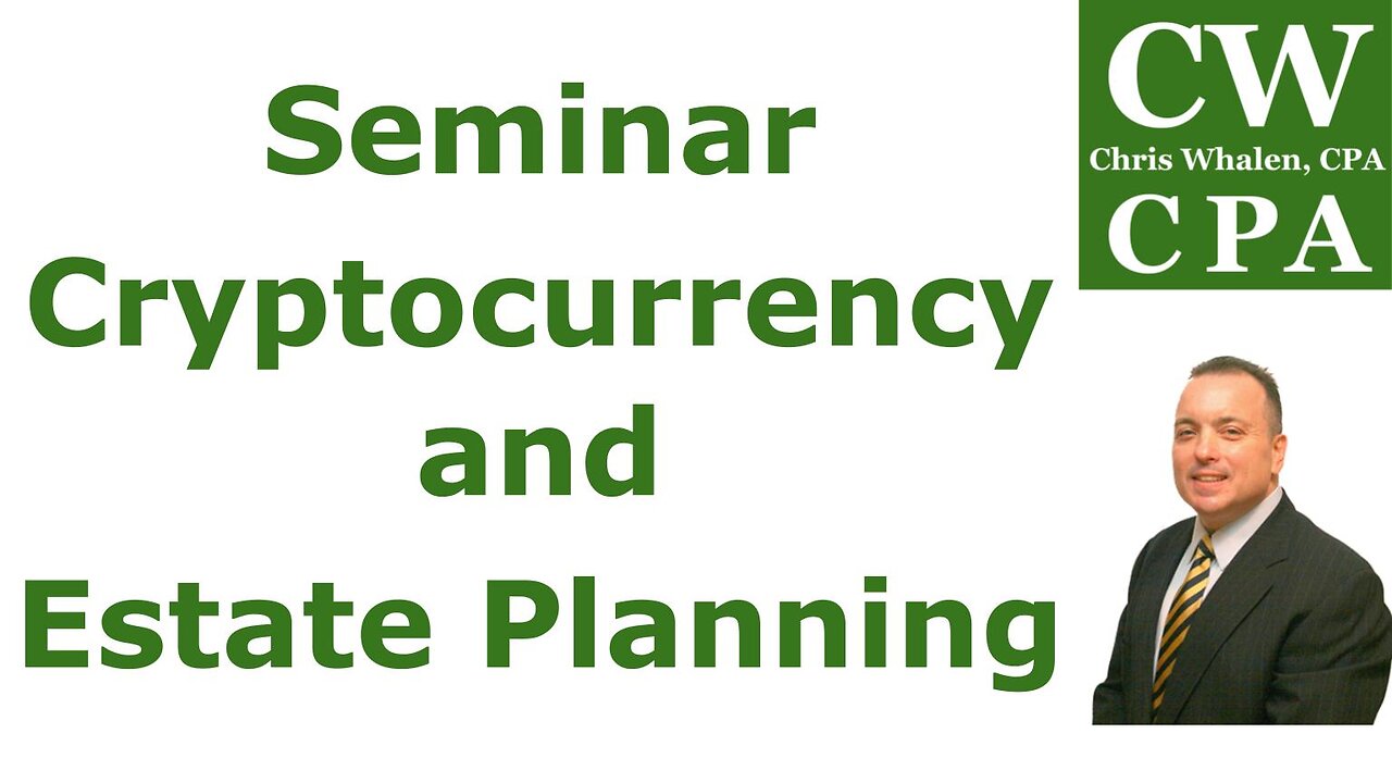 Seminar - Cryptocurrency and Estate Planning