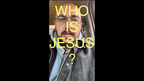 Who is Jesus? (Explained)