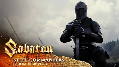 Sabaton - Steel Commanders (Official Music Video)