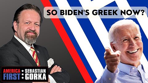 So Biden's Greek now? Matt Boyle with Sebastian Gorka on AMERICA First