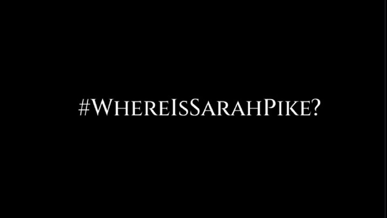 #LISTEN All Y'all It's A SABOTAGE!! #WhereIsSarahPike?