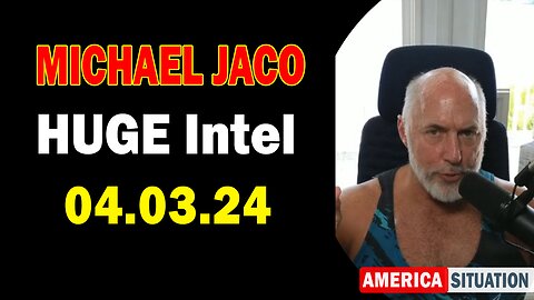 Michael Jaco HUGE Intel Apr 3: "BOMBSHELL: Something Big Is Coming"