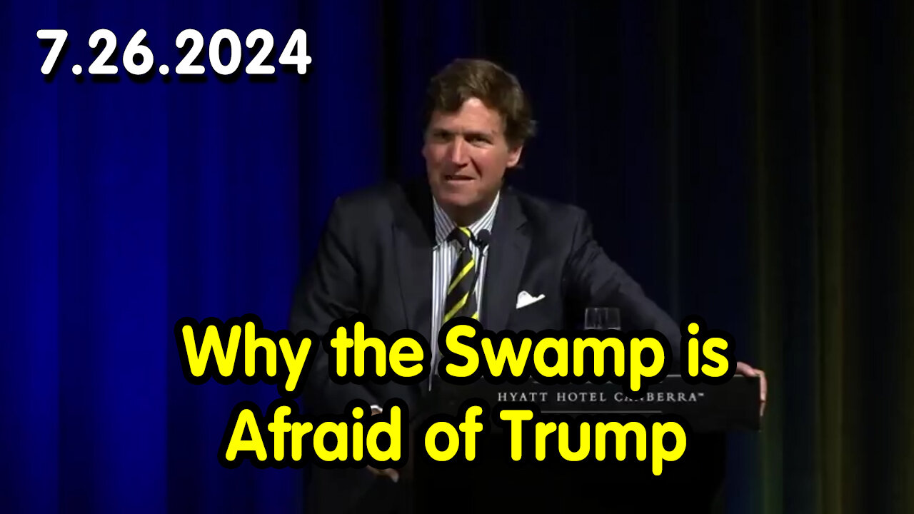 Tucker Carlson Show - Why the Swamp is Afraid of Trump