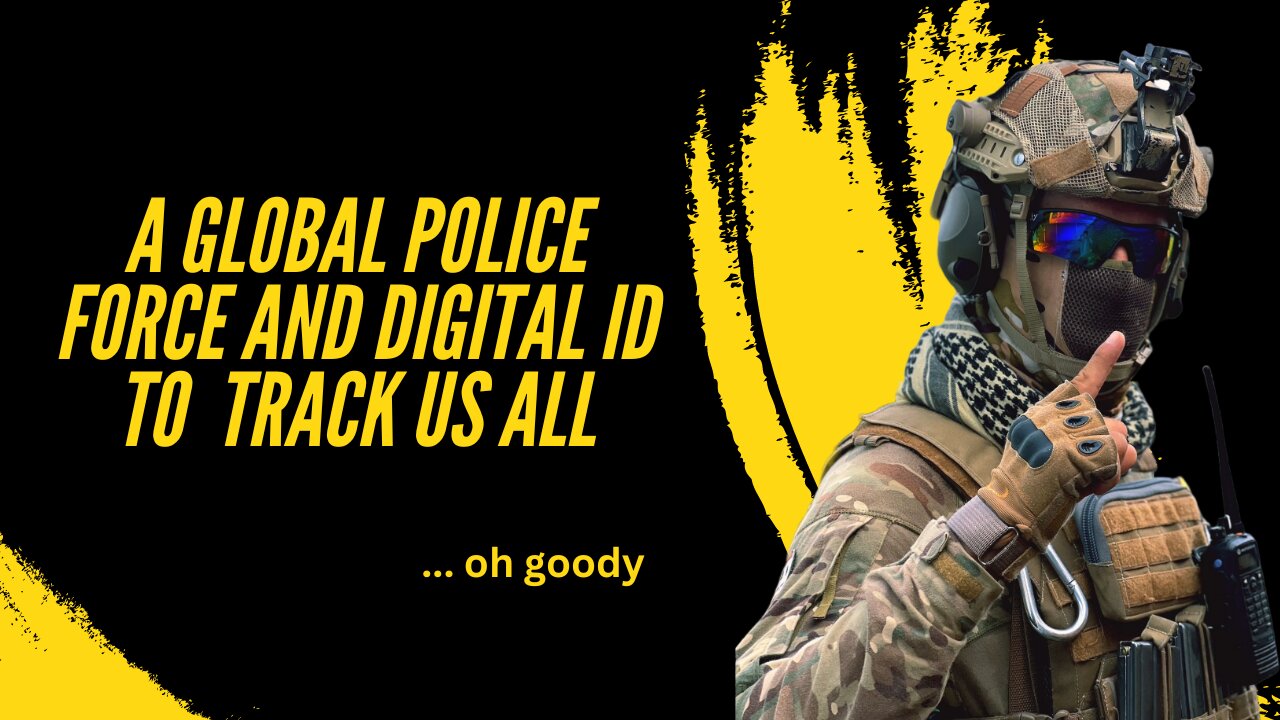 NEW (with corrected sound) W.H.O. CALLS for GLOBAL POLICE FORCE, WEF CALLS for BIOMETRIC ID