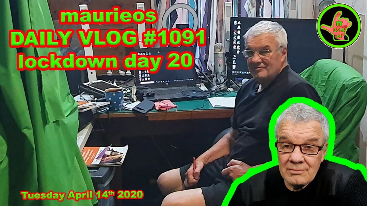 maurieos DAILY VLOG #1091 lockdown day 20