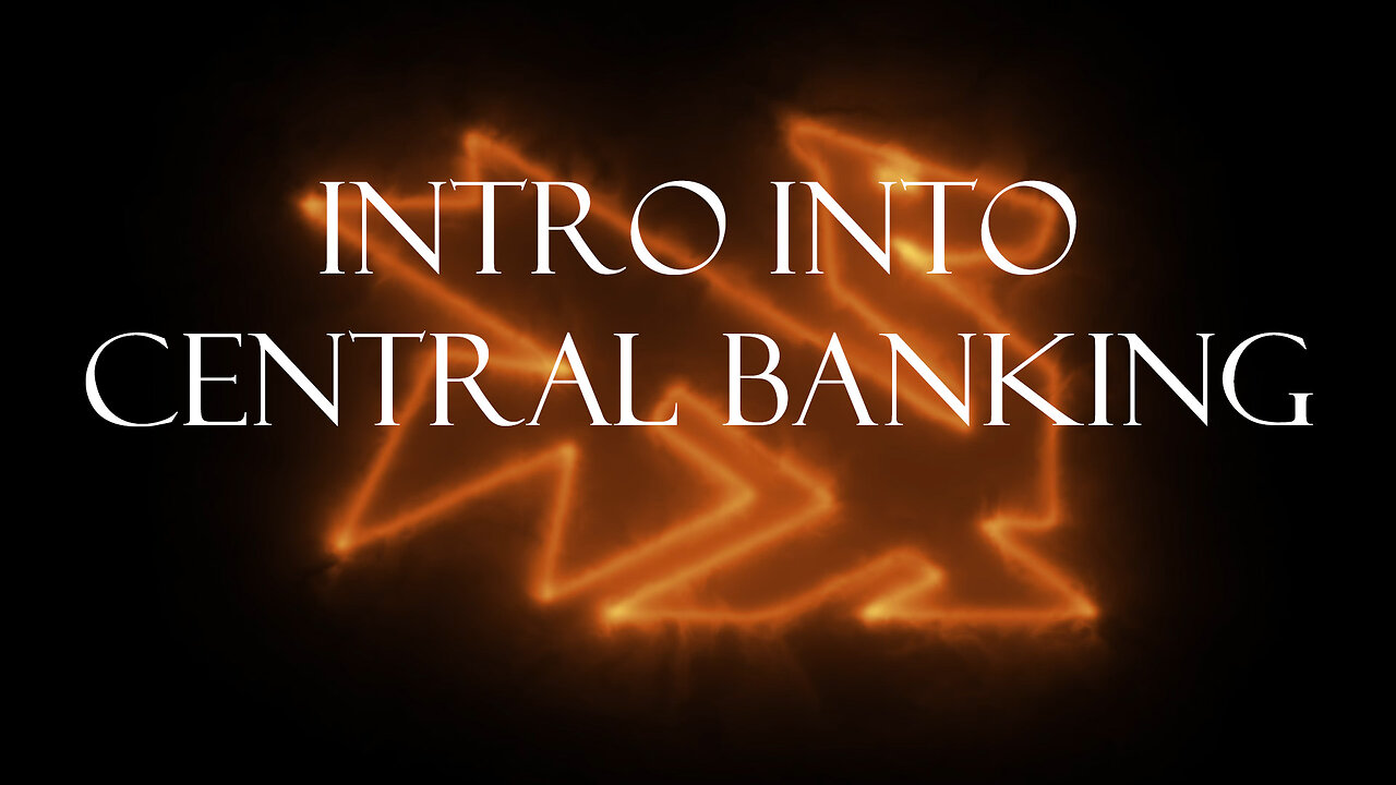 Intro Into Central Banking And The Federal Reserve