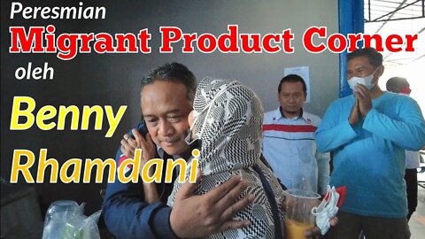 Peresmian Migrant Product Corner BP2MI oleh Benny Rhamdani