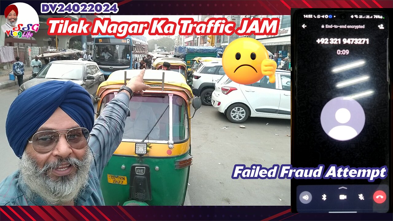 Tilak Nagar Ka Traffic JAM | Failed Fraud Attempt DV24022024 @SSGVLogLife