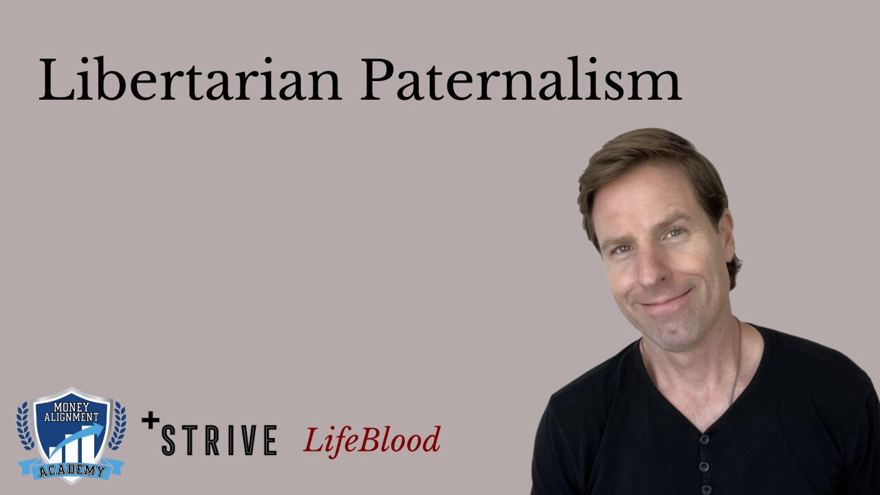 Libertarian Paternalism