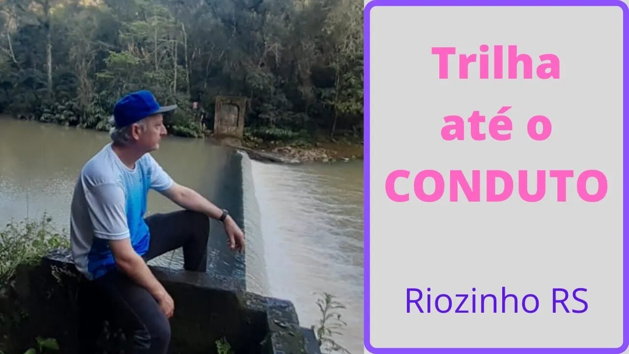 Trilha até o Conduto - Riozinho/RS #condutoriozinhors #trilha #viajar