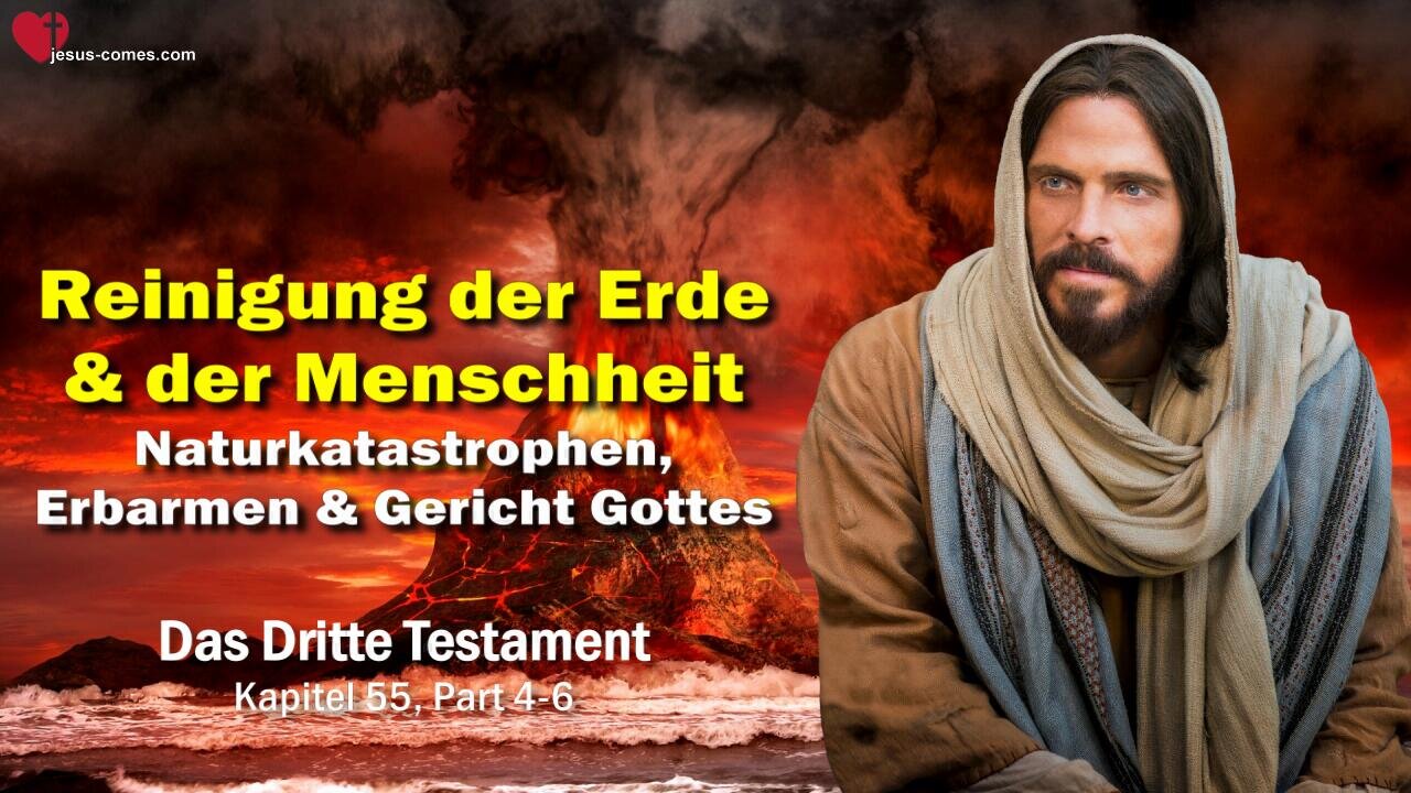 Naturkatastrophen und Gericht... Die Reinigung der Erde und Menschheit ❤️ Das Dritte Testament Kapitel 55-2