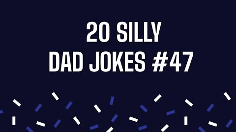 20 More Silly Short DAD JOKES, One Liners & Puns #47