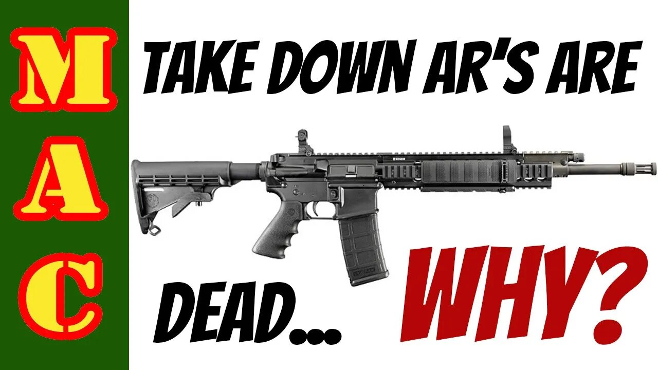 Take Down AR15's are dead, but why?