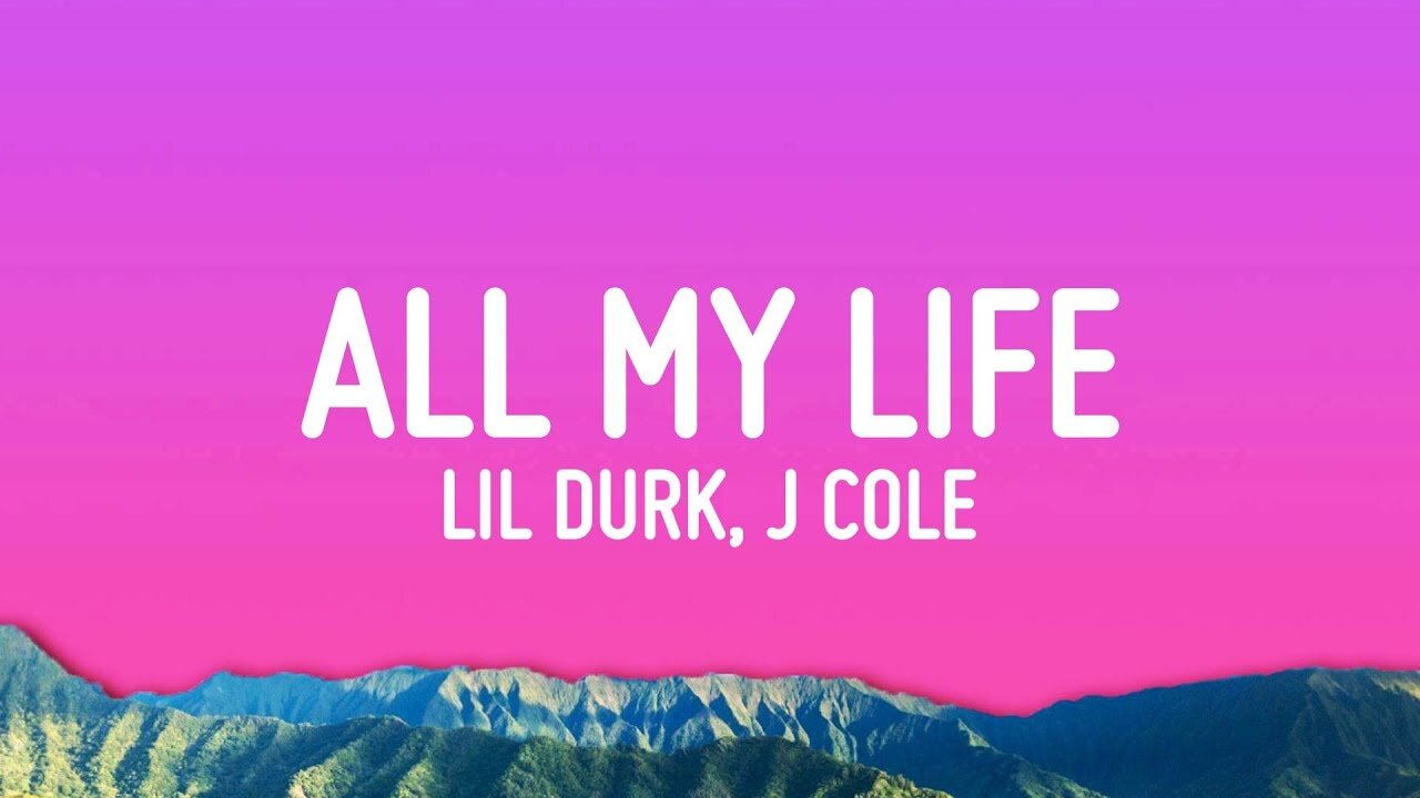 Lil Durk - All My Life (Lyrics) ft. J. Cole