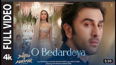 O Bedardeya (Full Video) Tu Jhoothi Main Makkaar - Ranbir, Shraddha - Pritam,Arijit Singh, Amitabh