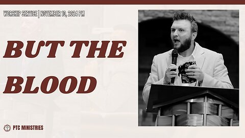 "But the Blood" | Pastor Austin New