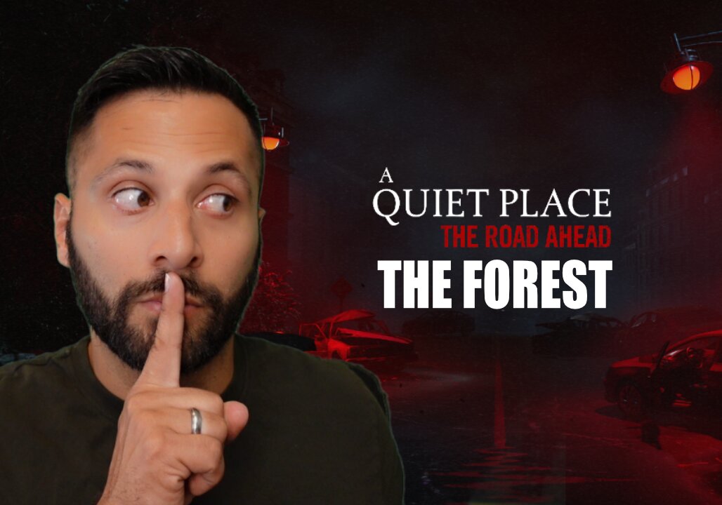 A Quiet Place: The Road Ahead | The Forest