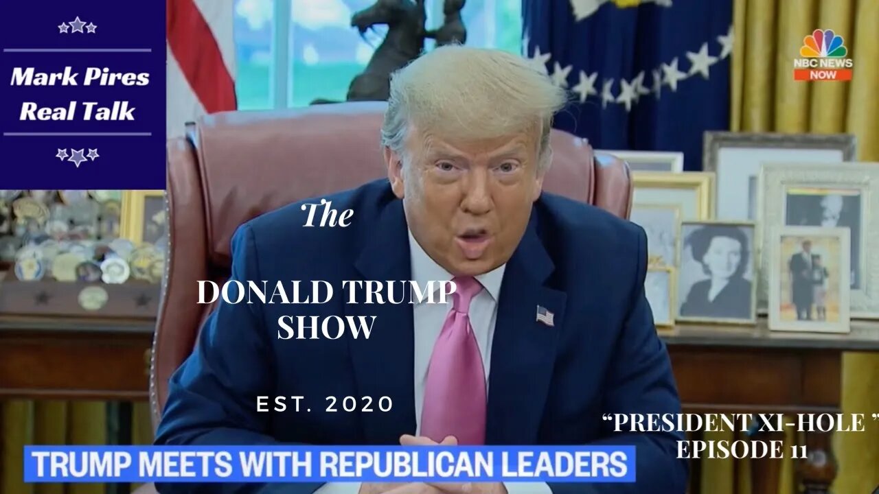 Donald Trump Show Episode 11 "President Xi-Hole and The Fluhan"