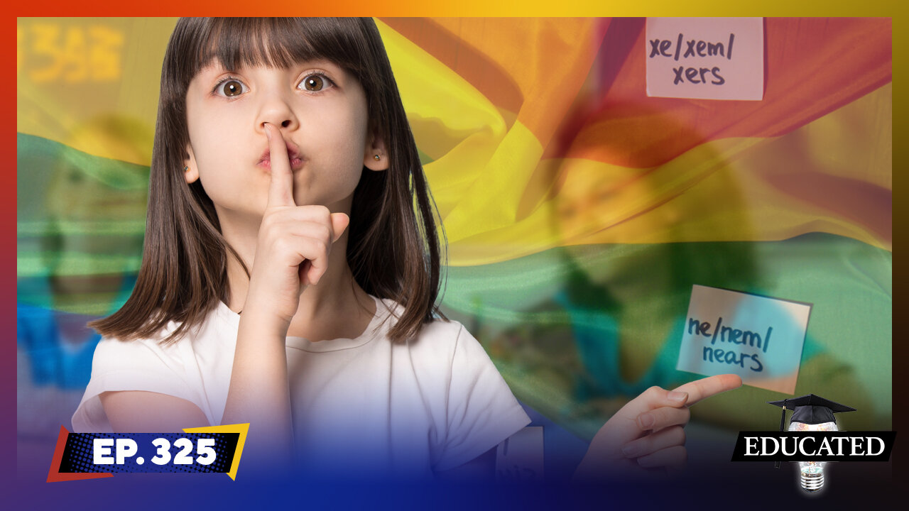 California Forces Schools To Hide Information From Parents | Ep. 325 | Educated