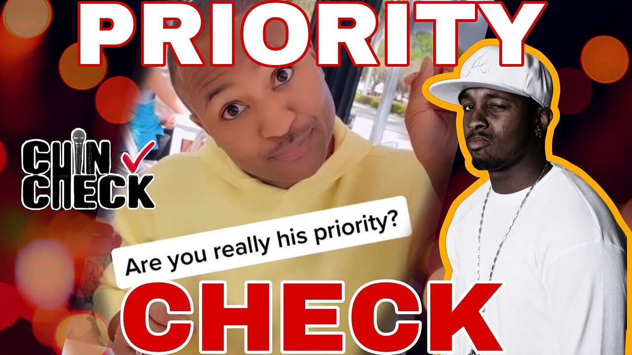 Are you really his priority??