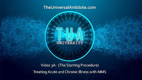 Lesson 3A - The Universal Antidote | START: Treating acute and chronic disease with MMS1