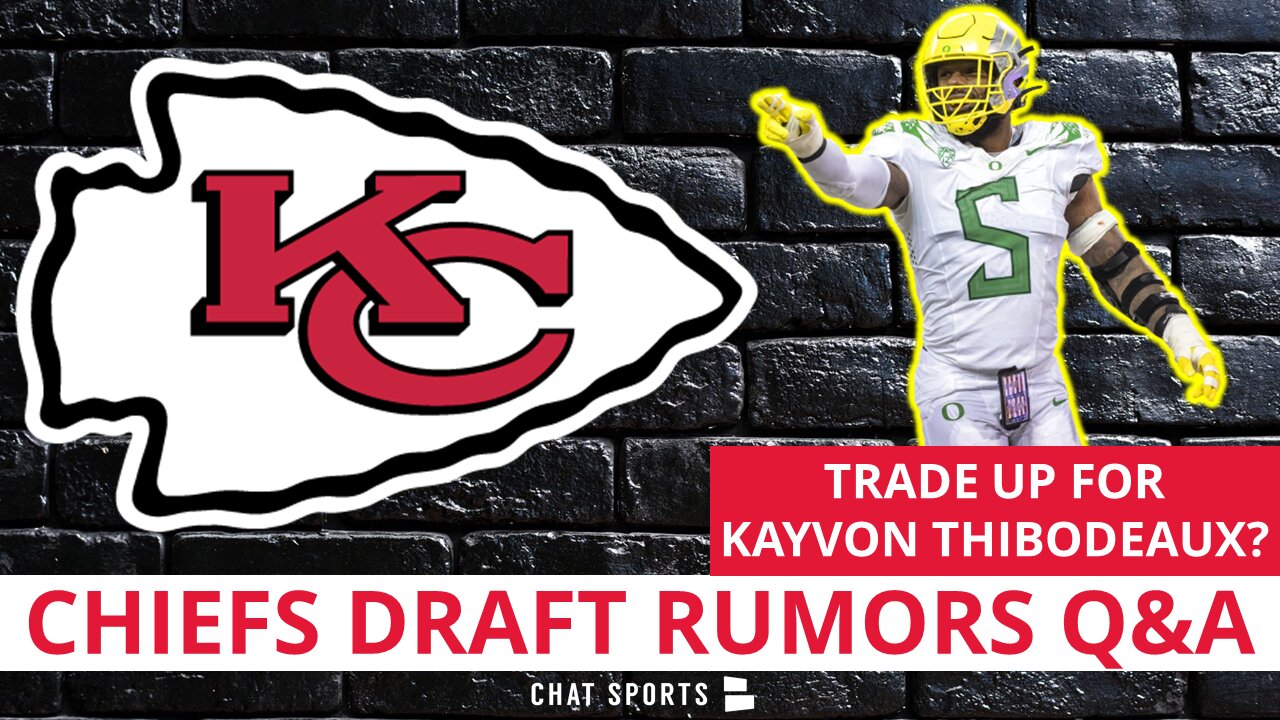 Chiefs Draft Rumors On Kayvon Thibodeaux, Breece Hall, Kenneth Walker & Tyquan Thornton