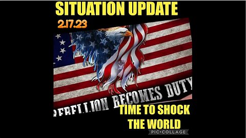 Situation Update 02/17/23 ~ Restored Republic > SGAnon - Q+ White Hats Intel - Judy Byington