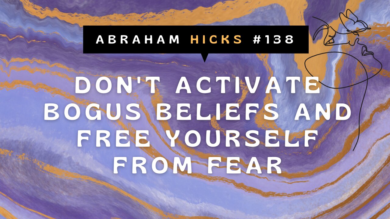 Don't Activate Bogus Beliefs and Free Yourself from Fear