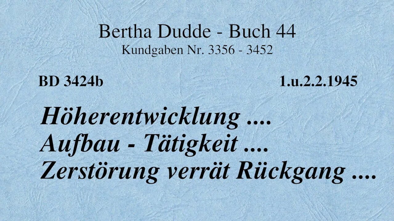 BD 3424B - HÖHERENTWICKLUNG .... AUFBAU - TÄTIGKEIT .... ZERSTÖRUNG VERRÄT RÜCKGANG ....