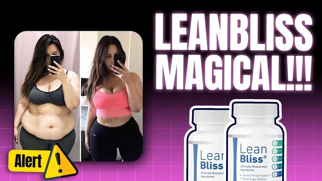 Weight Loss SECRETš¤«: Lean Bliss! 100% Natural, 0 Side Effects Method Revealed! (CUSTOMER REVIEW) |