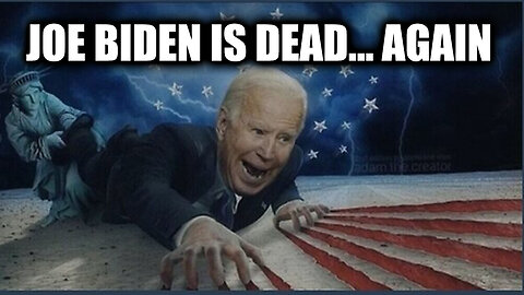 Joe Biden is DEAD... AGAIN