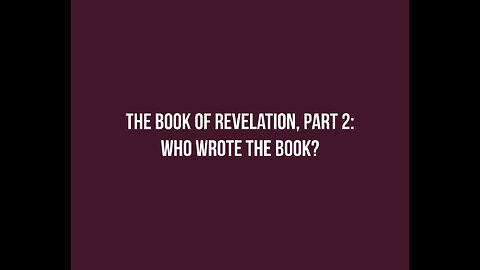 REVELATION: Who wrote the book?