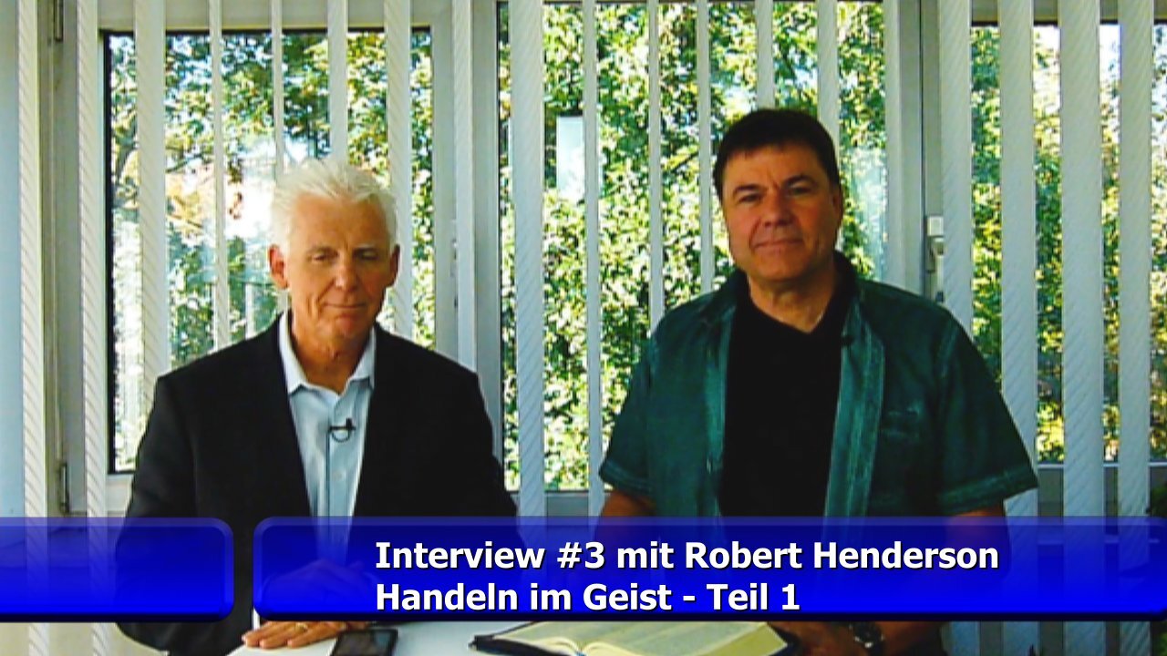 Robert Henderson - Handeln im Geist - Teil 1 (Okt. 2018)