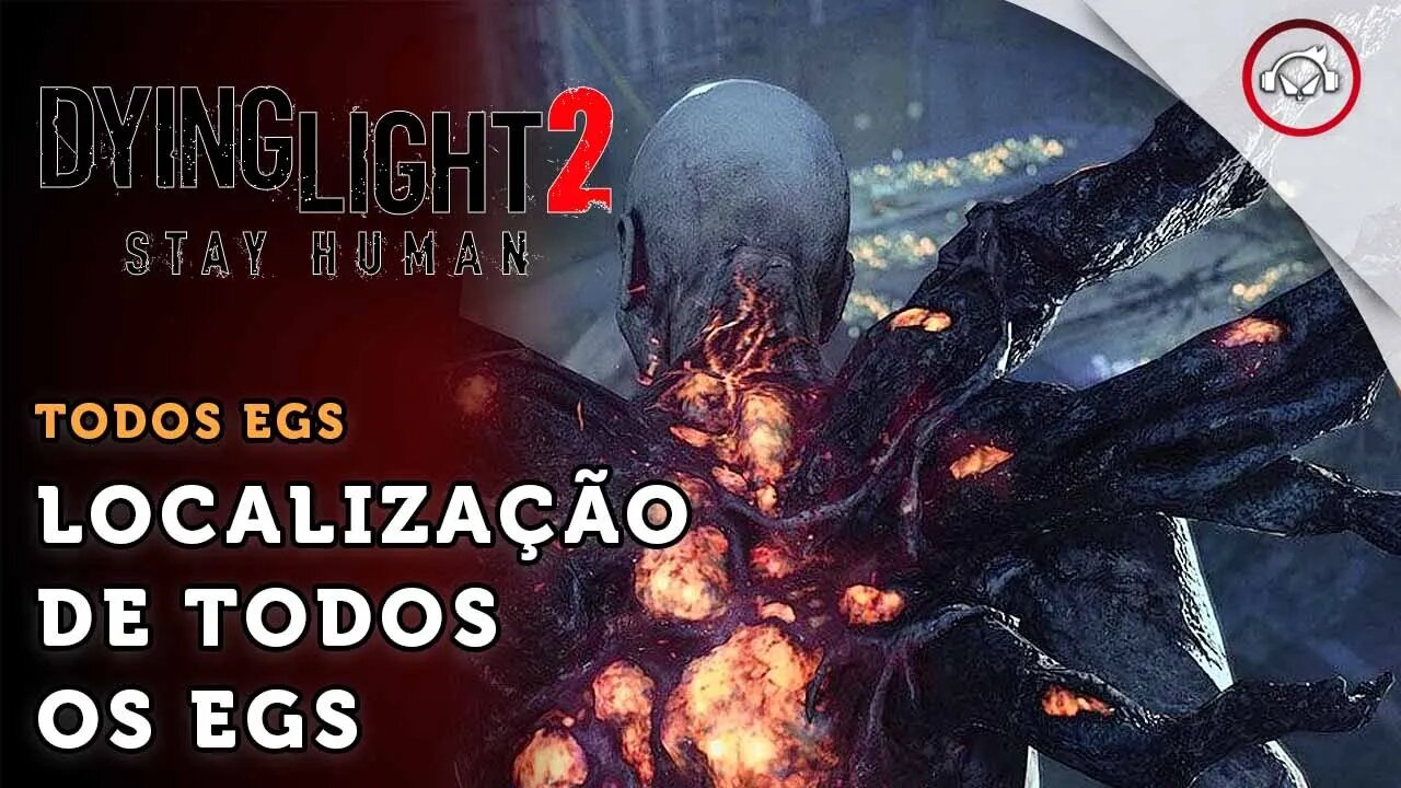 Dying Light 2 Stay Human, A localização de todas anomalias EGS | super dica PT-BR