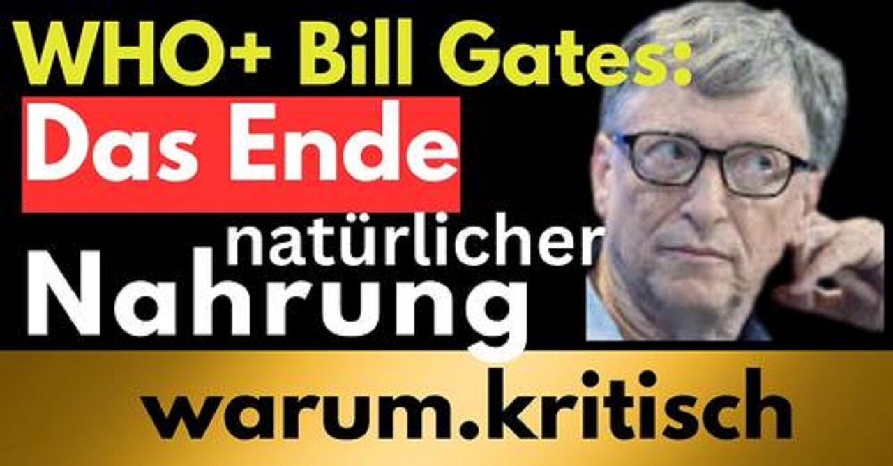 Essen fürs Klima mit Bill Gates und WHO