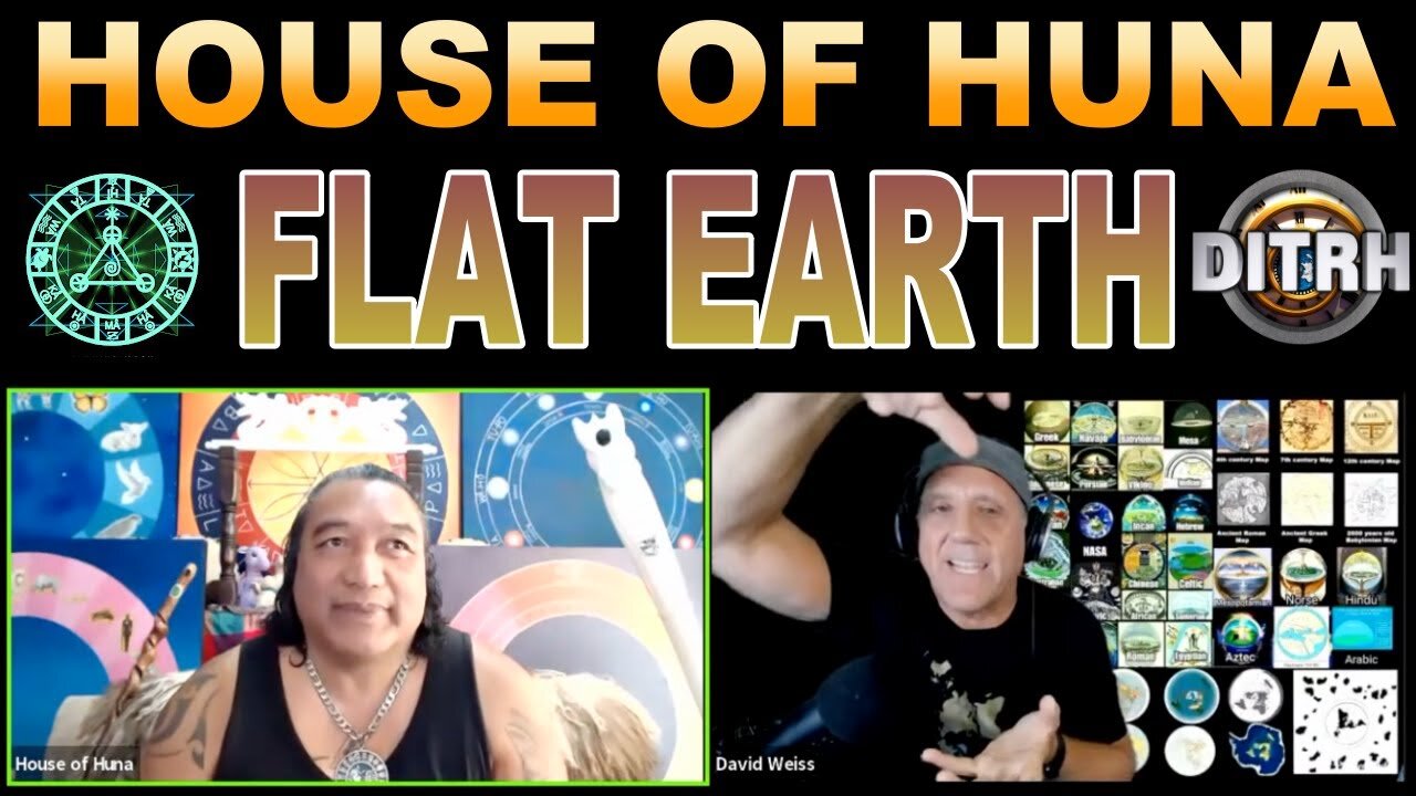 HOUSE OF HUNA discusses FLAT EARTH with David Weiss