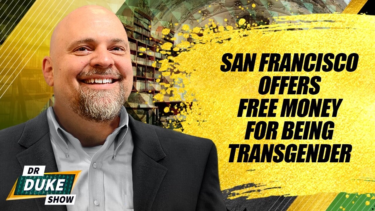 San Francisco Offers Free Money For Being Transgender