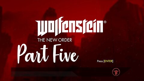 Wolfenstein: The New Order No Commentary Part 5