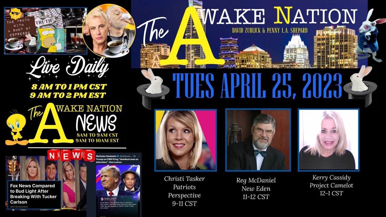 The Awake Nation 04.25.2023 The Tucker Carlson Firing!