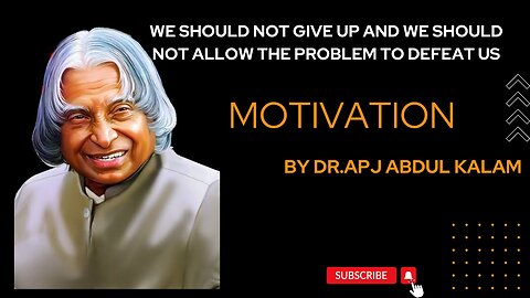 Follow these quotes of APJ Abdul Kalam and your will be changed